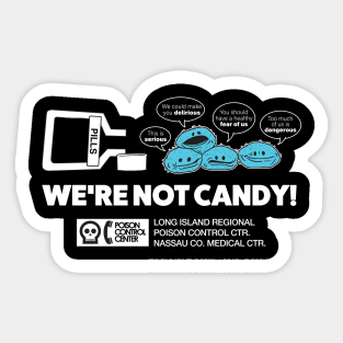 We're Not Candy - PSA Sticker